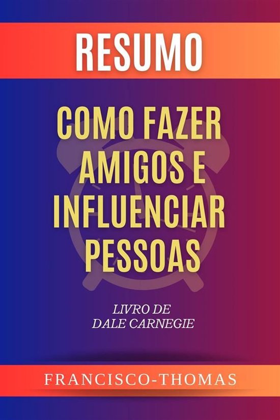 The Francis Book Series 1 - Resumo de Como Fazer Amigos e In ... - cover