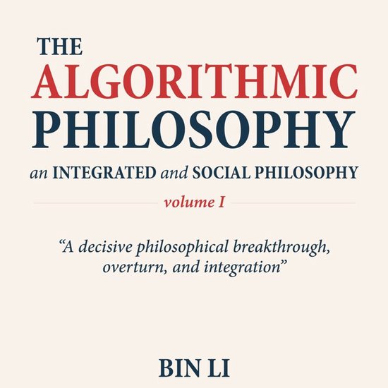 The Algorithmic Philosophy Volume I - cover