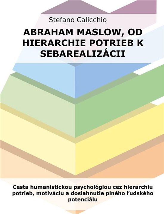 Abraham Maslow, od hierarchie potrieb k sebarealizácii - cover