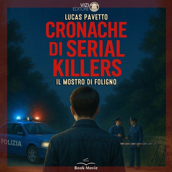 Cronache di Serial Killers: Il mostro di Foligno - cover