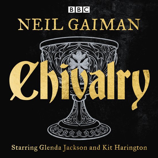 Neil Gaiman Full-Cast Radio Adaptations6- Chivalry - cover