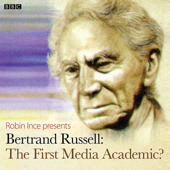 Bertrand Russell The First Media Academic? (Archive On 4) - cover