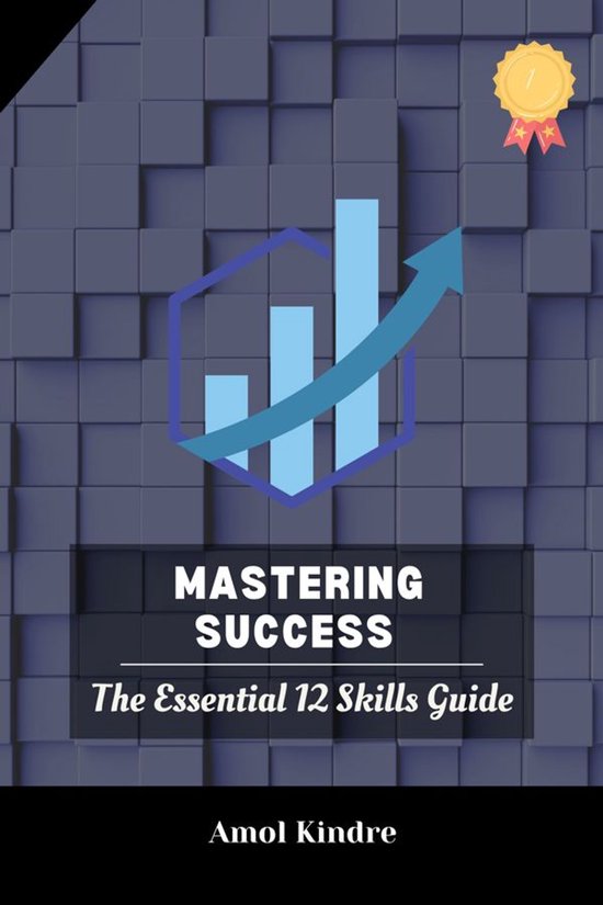 Mastering Success: The Essential 12 Skills Guide - cover