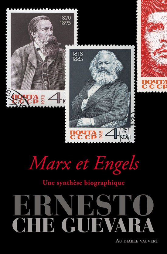 Boekomslag met postzegels van Karl Marx en Friedrich Engels, en een rode afbeelding van Che Guevara. Titel: 'Marx et Engels: Une synthèse biographique'. Geschreven door Ernesto Che Guevara.