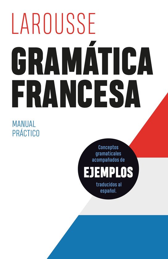 LAROUSSE - Lengua Francesa - Manuales prácticos - Gramátic ... - cover