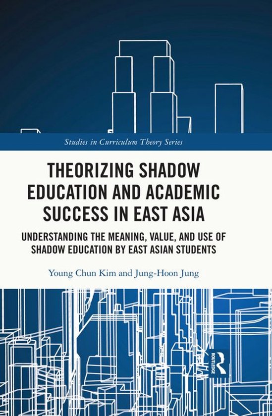 Studies in Curriculum Theory Series - Theorizing Shadow Educ ... - cover