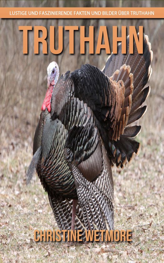 Truthahn - Lustige und faszinierende Fakten und Bilder über ... - cover