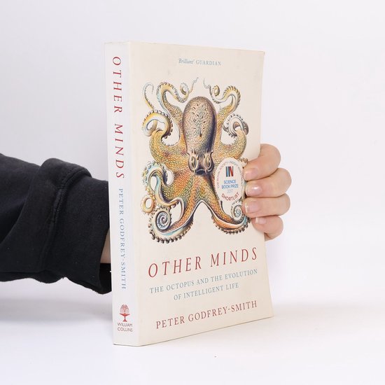 Other Minds The Octopus and the Evolution of Intelligent Life