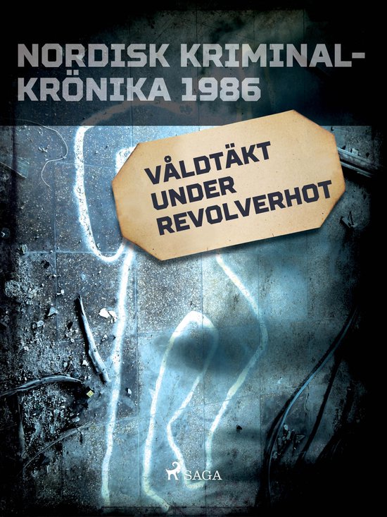 Nordisk kriminalkrönika 80-talet - Våldtäkt under revolve ... - cover
