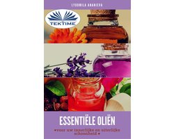 Essentiële Oliën Voor Uw Innerlijke En Uiterlijke Schoonheid