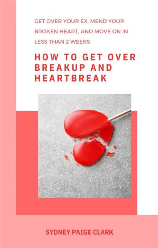 How to Get Over Breakup and Heartbreak - cover