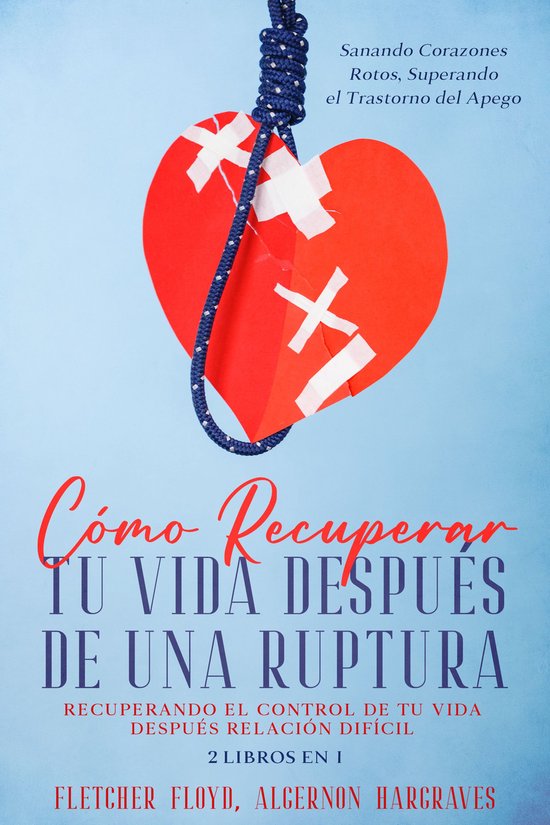 Cómo Recuperar tu Vida Después de una Ruptura - cover
