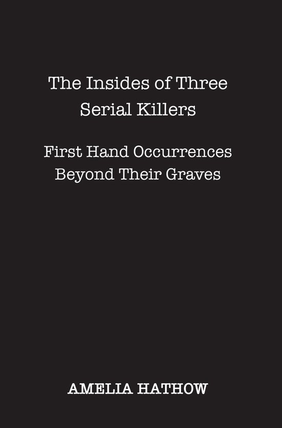 The Insides of Three Serial Killers - cover