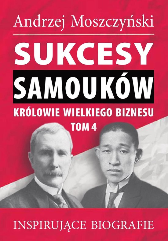 Sukcesy samouków - Królowie wielkiego biznesu. Tom 4 - cover