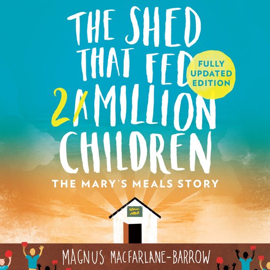 The Shed That Fed 2 Million Children - cover