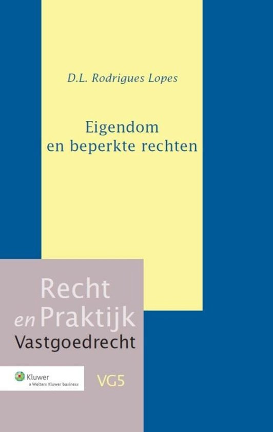 Recht en Praktijk - Vastgoedrecht - Eigendom en beperkte rec ... - cover