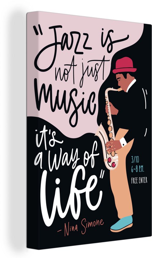 Canvas Schilderij Jazz is not just music it's a way of life - Quotes - Saxofoon - 40x60 cm - Wanddecoratie