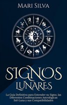 Signos lunares: La guía definitiva para entender su signo, las diferentes combinaciones astrológicas Sol-Luna y sus compatibilidades