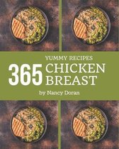 365 Yummy Chicken Breast Recipes