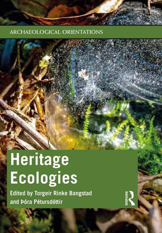 Archaeological Orientations - Heritage Ecologies - cover