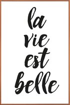 JUNIQE - Poster met kunststof lijst La vie est belle -40x60 /Wit &