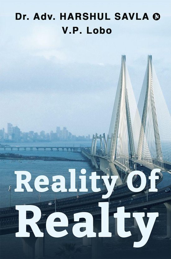 Reality of Realty (ebook), Dr. Adv. Harshul Savla 9781638065449