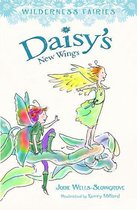 Wilderness Fairies 2 - Daisy's New Wings: Wilderness Fairies (Book 2)