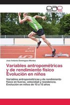 Variables antropometricas y de rendimiento fisico Evolucion en ninos