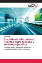 Ciudadanía intercultural. Puentes entre filosofía y sociología jurídica