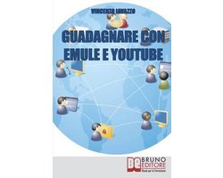 Guadagnare con Emule e Youtube