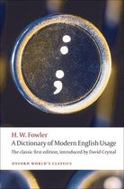 Oxford World's Classics - A Dictionary of Modern English Usage:The Classic First Edition