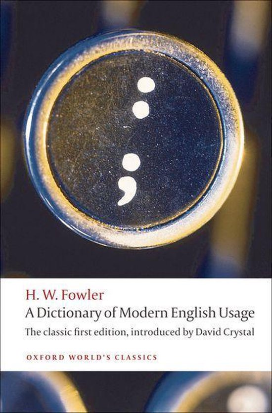 Oxford World's Classics - A Dictionary of Modern English Usa ... - cover