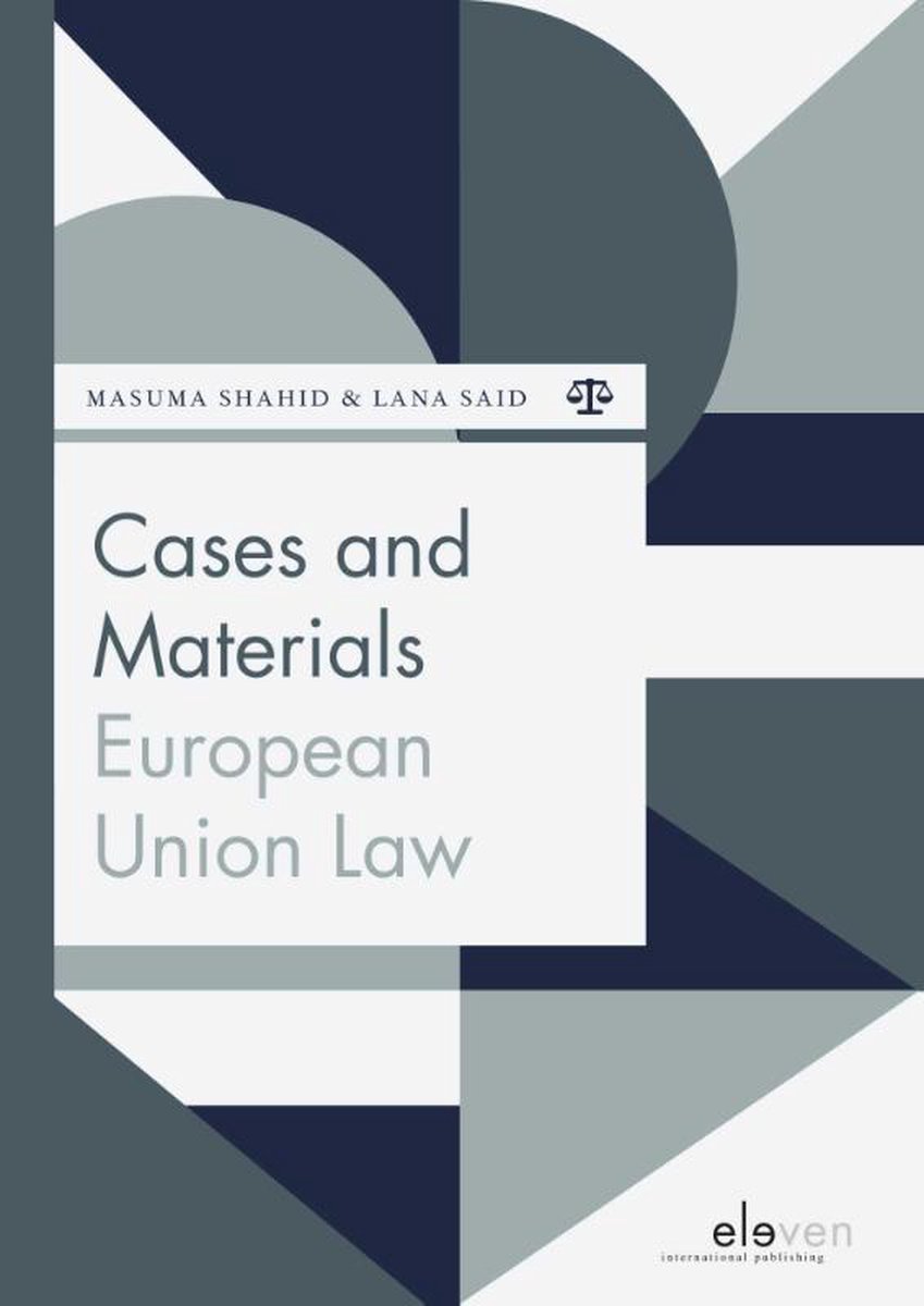 Boom Jurisprudentie en documentatie - Cases and Materials European Union Law