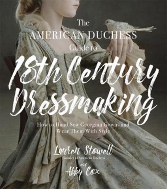 Foto: The american duchess guide to 18th century dressmaking