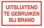 Uitsluitend gebruiken bij brand tekstbord - kunststof 200 x 125 mm