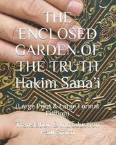 THE ENCLOSED GARDEN OF THE TRUTH Hakim Sana'i