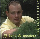 Frank van de Wal - Jij bent de mooiste