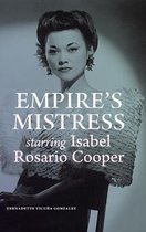 Empire's Mistress, Starring Isabel Rosario Cooper
