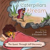 A Caterpillar's Dream