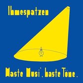 Ihmespatzen - Haste Musi', Haste Tonen (LP)