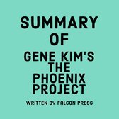 Summary of Gene Kim’s The Phoenix Project
