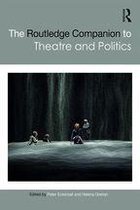 Routledge Companions - The Routledge Companion to Theatre and Politics
