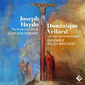 Quatuor Debussy Ensemble Gilles Bin - Haydn Vellard The Seven Last Words (CD)