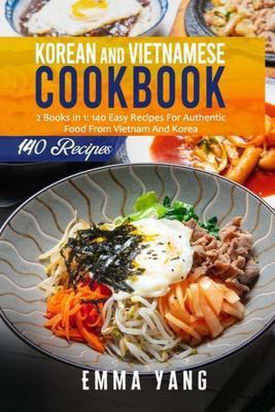 Korean And Vietnamese Cookbook: 2 Books In 1