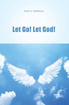 Let Go! Let God!