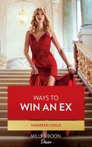 Dynasties: The Carey Center 2 - Ways To Win An Ex (Dynasties: The Carey Center, Book 2) (Mills & Boon Desire)