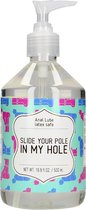 Anal Lube - SLIDE YOUR POLE IN MY HOLE - 500 ml - Lubricants - Anal Lubes