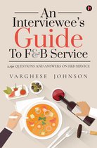 AN INTERVIEWEE’S GUIDE TO F&B SERVICE