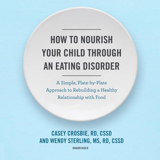 How to Nourish Your Child through an Eating Disorder - cover