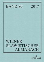 Wiener Slawistischer Almanach- Wiener Slawistischer Almanach Band 80/2018